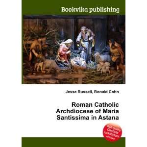   of Maria Santissima in Astana Ronald Cohn Jesse Russell Books