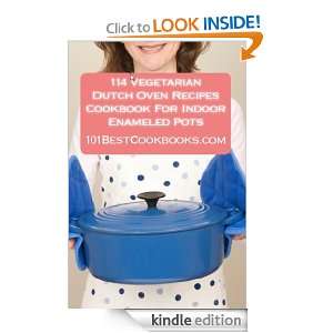   Dutch Oven Recipes Cookbook For Indoor Enameled Pots [Kindle Edition
