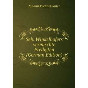   vermischte Predigten (German Edition) Johann Michael Sailer Books