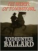 Sheriff of Tombstone Todhunter Ballard