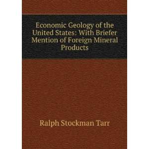 Economic Geology of the United States With Briefer Mention of Foreign 