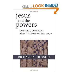   Covenant, and the Hope of the Poor [Paperback] Richard Horsley Books