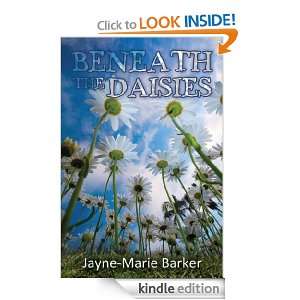 Beneath the Daisies Jayne Marie Barker  Kindle Store