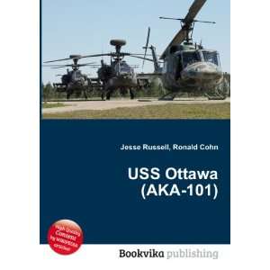  USS Ottawa (AKA 101) Ronald Cohn Jesse Russell Books