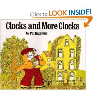 Clocks and More Clocks. Pat. Hutchins Books