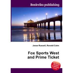    Fox Sports West and Prime Ticket Ronald Cohn Jesse Russell Books