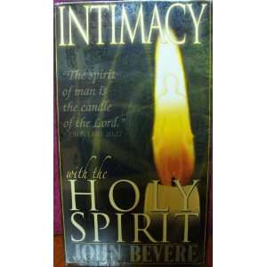   )  Intimacy with the Holy Spirit By John Bevere 