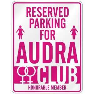   RESERVED PARKING FOR AUDRA 