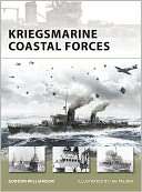   Kriegsmarine Coastal Forces by Gordon Williamson 