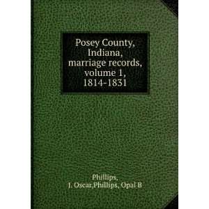   , volume 1, 1814 1831 J. Oscar,Phillips, Opal B Phillips Books