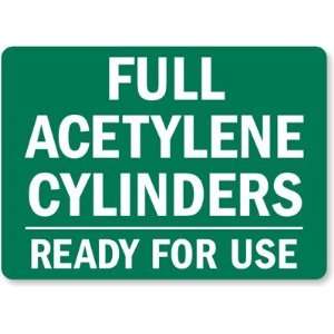 Full Acetylene Cylinders Ready For Use Laminated Vinyl Sign, 14 x 10
