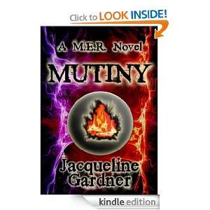 Mutiny (M.E.R. Series) Jacqueline Gardner  Kindle Store