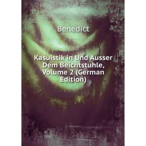  Kasuistik in Und Ausser Dem Beichtstuhle, Volume 2 (German 