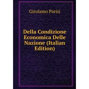  Della Condizione Economica Delle Nazione (Italian Edition 