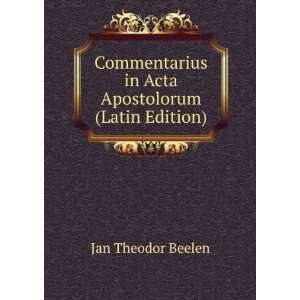   in Acta Apostolorum (Latin Edition) Jan Theodor Beelen Books