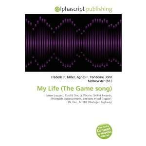  My Life (The Game song) (9786134384575) Frederic P 