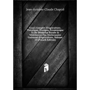   , Volume 10 (French Edition) Jean Antoine Claude Chaptal Books