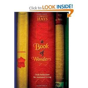  A Book of Wonders Daily Reflections for Awakened Living 