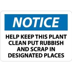 Notice, Help Keep This Plant Clean Put Rubbish And Scrap In Designated 