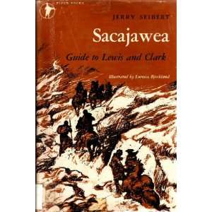  Sacajawea Guide to Lewis and Clark Jerry Seibert Books