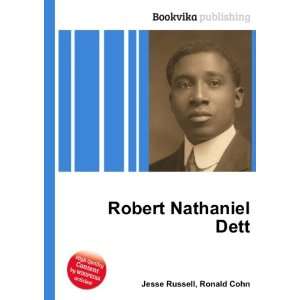Robert Nathaniel Dett Ronald Cohn Jesse Russell  Books