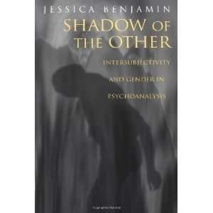   and Gender in Psychoanalysis [Paperback] Jessica Benjamin Books