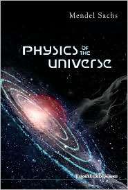   the Universe, (1848165323), Mendel Sachs, Textbooks   