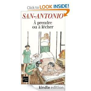 prendre ou à lécher (San Antonio) (French Edition) SAN ANTONIO 