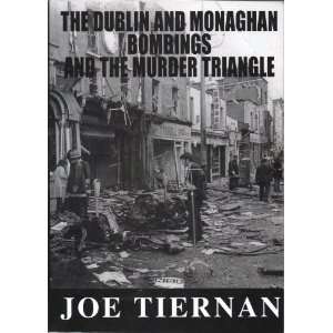   BOMBINGS AND THE MURDER TRIANGLE. (9781856353205) Joe. TIERNAN Books