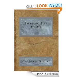Sharing Her Crime May Agnes Fleming  Kindle Store