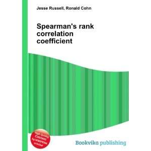  Spearmans rank correlation coefficient Ronald Cohn Jesse 