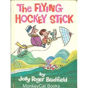 The Flying Hockey Stick Jolly Roger Bradfield  Books