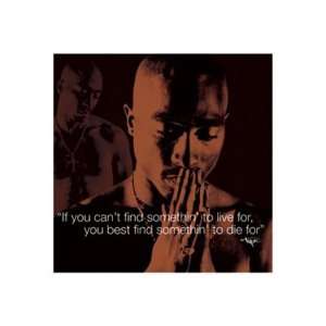  Tupac Shakur Somethin To Live For Quote Motivational 