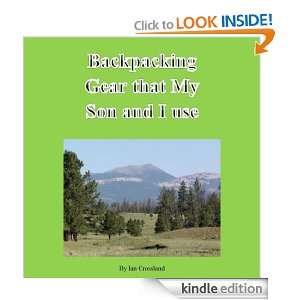 Backpacking Gear that My Son and I Use Ian Crossland  