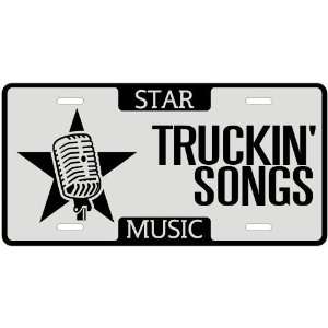   Am A Truckin Songs Star   License Plate Music