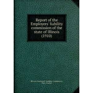   ) Piez, Charles Illinois. Employers Liability Commission Books