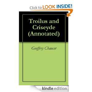 Troilus and Criseyde (Annotated) Geoffrey Chaucer, Georgia Keilman 