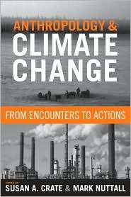 Anthropology and Climate Change From Encounters to Actions 