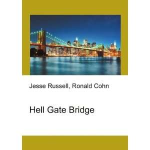  Hell Gate Bridge Ronald Cohn Jesse Russell Books