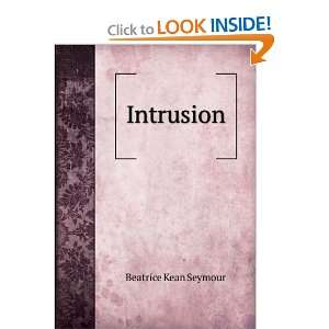  Intrusion Beatrice Kean Seymour Books