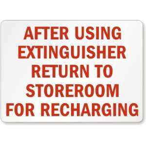 After Using Extinguisher Return To Storeroom For Recharging Plastic 