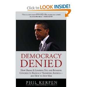  Democracy Denied How Obama is Ignoring You and Bypassing 