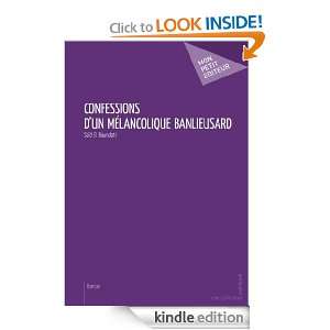 Confessions dun mélancolique banlieusard (French Edition) Saïd El 