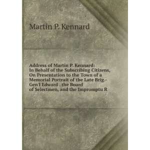   the Board of Selectmen, and the Impromptu R Martin P. Kennard Books