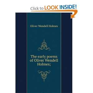   Oliver Wendell Holmes; Oliver Wendell Ketcham, Henry, Holmes Books