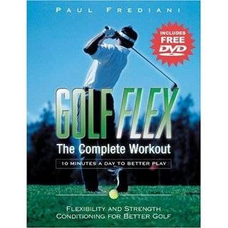Golf Flex The Complete Workout Flexibility and Strength Conditioning 