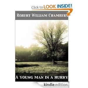 young man in a hurry Robert W. Chambers  Kindle Store