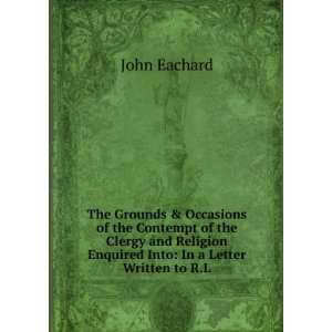  The Grounds & Occasions of the Contempt of the Clergy and 