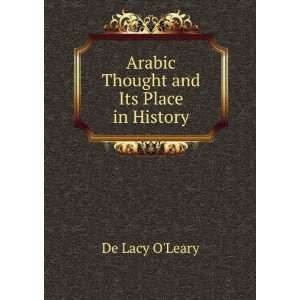    Arabic Thought and Its Place in History De Lacy OLeary Books