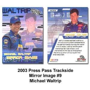  Press Pass Trackside Mirror Image 03 Michael Waltrip Card 